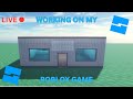 Working on my ROBLOX STUDIO GAME LIVE!