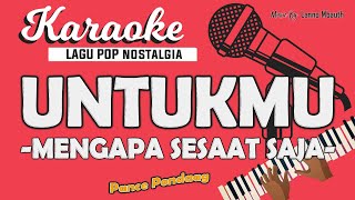 Karaoke UNTUKMU - Pance Pondaag // Music By Lanno Mbauth