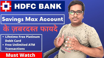 HDFC Bank Savings Max Account Important Features & Benefits | HDFC Bank SavingsMax Account Details