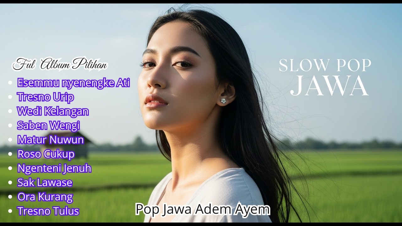 Album Slow Pop Jawa Pilihan VIRAL 2026 🎶| Cocok Temani Saat Kerja Dan Saat Santai Jadi ADEM AYEM