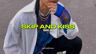 SIK-K - SKIP AND KISS (sub español)