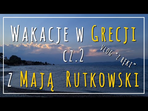 Maja Rutkowski - Wakacje w Grecji cz. 2 :)