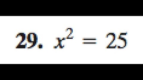 x^2 = 25