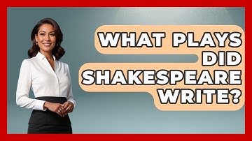 What Plays Did Shakespeare Write? - Tales And Texts
