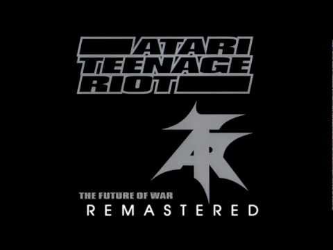Atari Teenage Riot - "Destroy 2000 Years Of Culture" (LOUD Remasters)