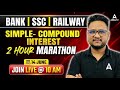 Simple- Compound Interest Concept & Tricks | SSC/Bank/Railway Exams 2026 | 2 Hour Live Class