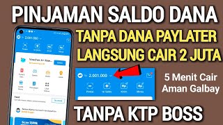 Tanpa KTP Cara Pinjam Uang di Dana Langsung Cair - Pinjaman Saldo Dana Tanpa Dana Paylater