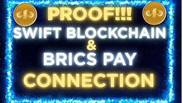 🚨💣PROOF: SWIFT BLOCKCHAIN and BRICS PAY are Connected