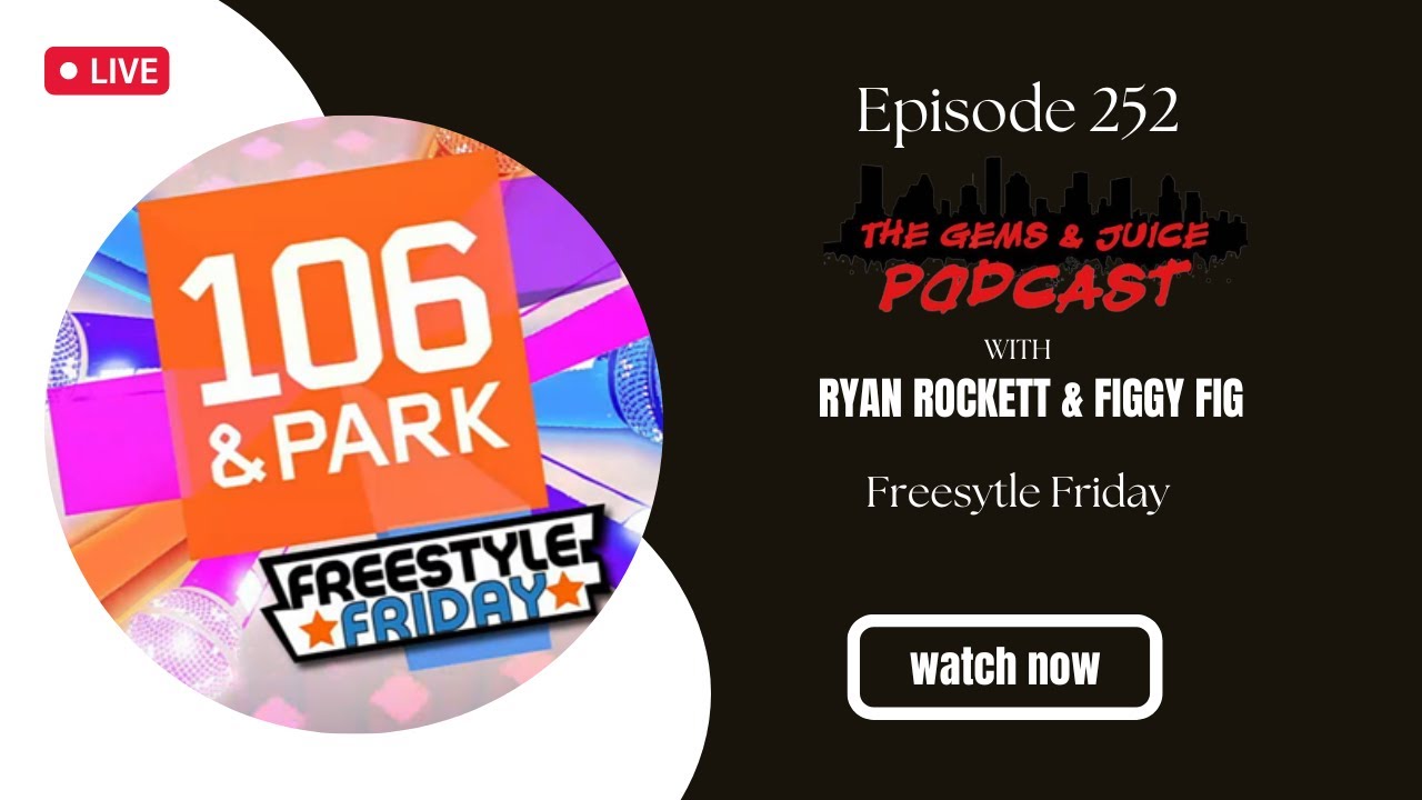 Freestyle Friday | The Gems & Juice Podcast