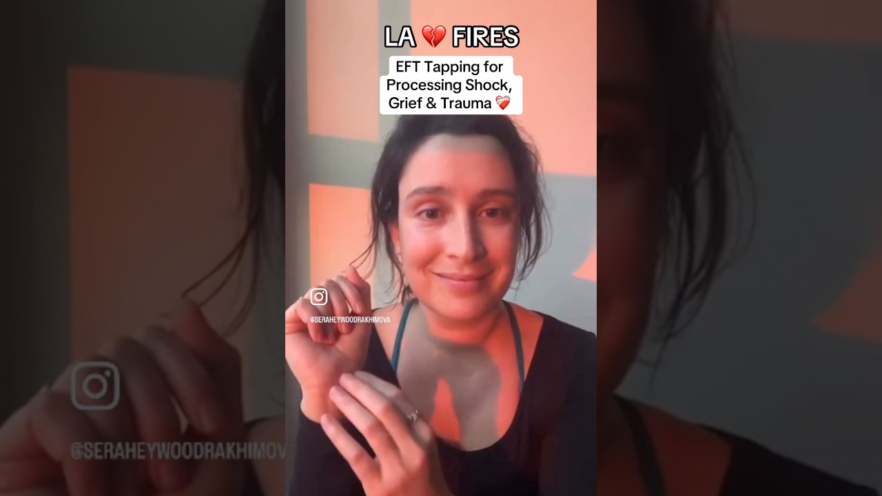 LA FIRES 💔 EFT Tapping TRAUMA Support