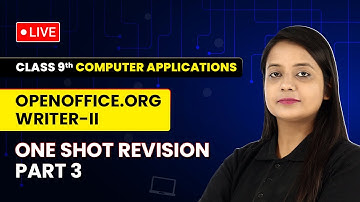 OpenOffice.org Writer-II - One Shot Revision (Part 3) | Class 9 Computer Applications Chapter 8