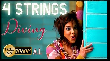 4 Strings - Diving - A.I. ENHANCED VIDEO 1080p HD