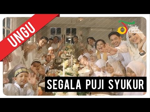 UNGU - Segala Puji Syukur | Official Video Clip