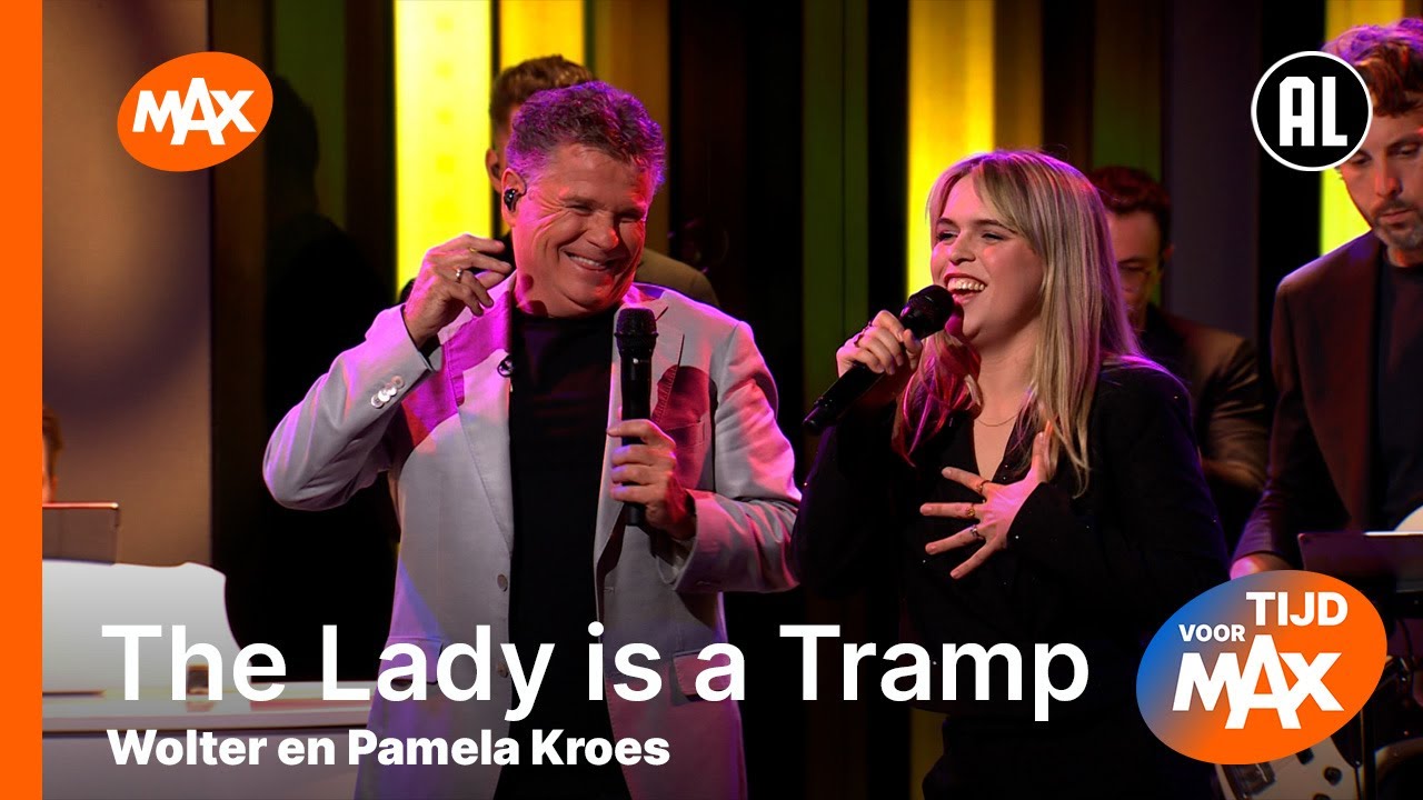 Wolter en Pamela Kroes - The Lady is a Tramp | TIJD VOOR MAX