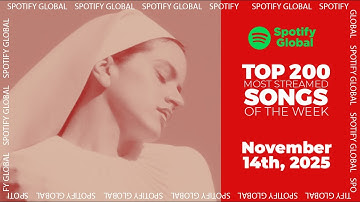 Hits Of The Week | Spotify Top 200 Global Weekly (November 14th, 2025)