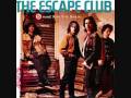 Escape Club - I'll Be There