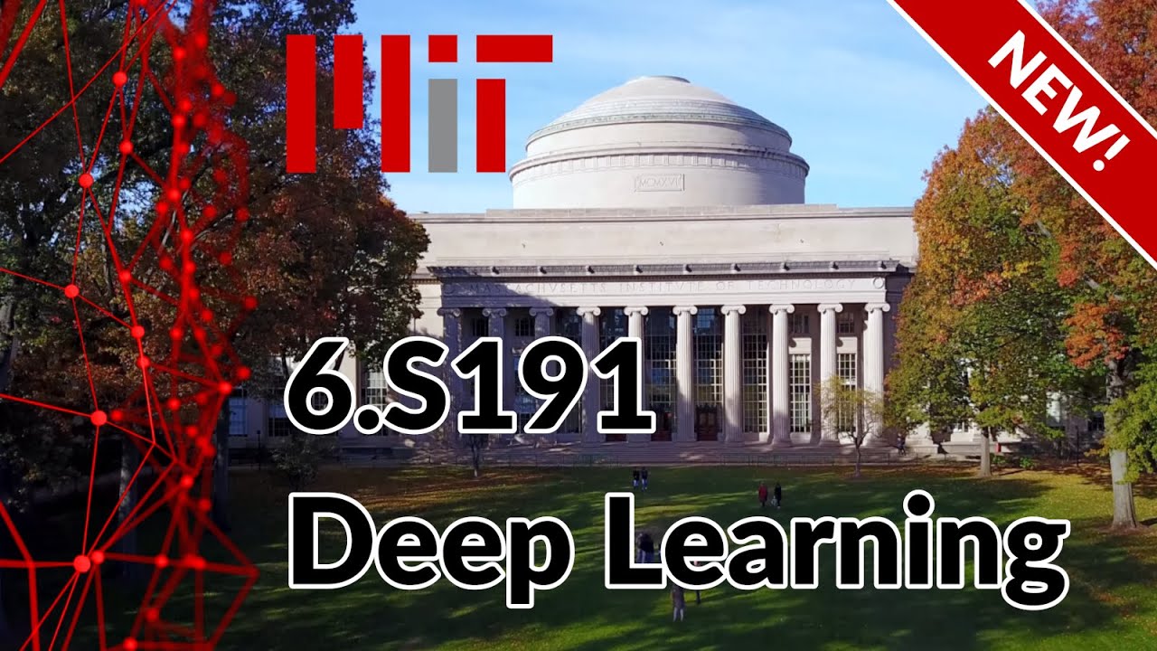 MIT Deep Learning 6.S191 | 2021 Edition