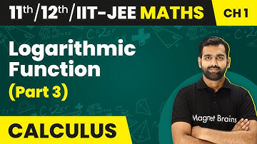 Logarithmic Function (Part 3) - Relations & Functions | Maths | Class 11/12/IIT-JEE