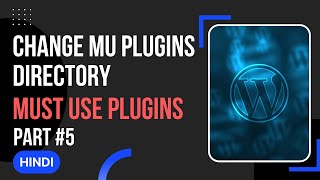 WordPress MU-Plugins Part # 5 Change MU Plugins Directory