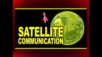 How do we communicate with satellites? | Merits | Demerits