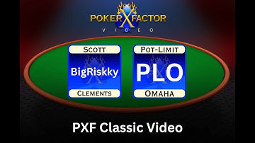 PXF Classic Video: Scott Clements PLO MTT - Part 1 of 4