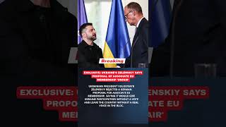 Ukraine Pushes Back on EU Offer #breakingnews #ukraine #zelensky #germany #politics #europeanunion