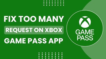 How To Fix And Solve Too Many Requests On Xbox Game Pass App | Easy Solution