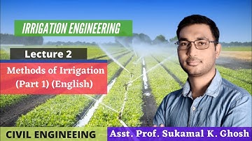 Methods of Irrigation (PART 1) (English) | Irrigation Engineering | Lecture 2| Civil Engineering