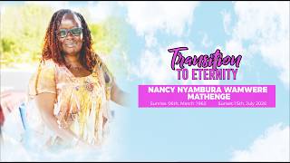 Celebration of the Life of Nancy Nyambura Wamwere Mathenge |  6 March 1962 – 15 July 2026