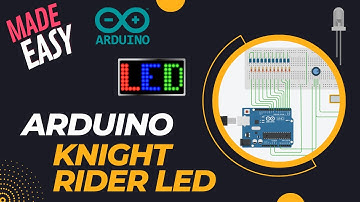 MADE EASY: Arduino Knight Rider LED