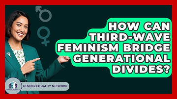 How Can Third-wave Feminism Bridge Generational Divides? - Gender Equality Network