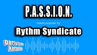 Rythm Syndicate - P.A.S.S.I.O.N. (Karaoke Version)