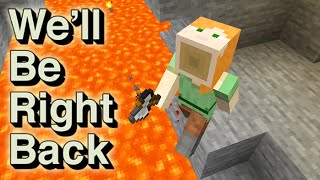 Funny minecraft moments  we'll be right back gameplay by Boris