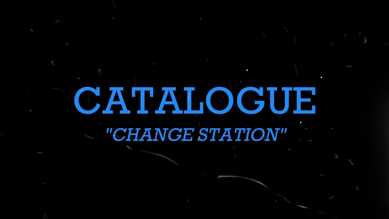 Catalogue - Change Station (Full Band Playthrough)