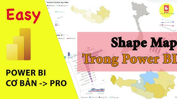 Hướng dẫn cách dùng và tạo Shape Map trong Power BI Desktop | Custom Shape Map in Power BI