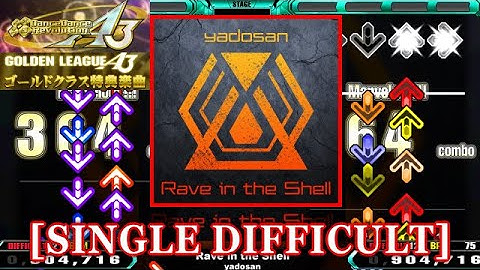 【DDR A3】 Rave in the Shell / yadosan [SINGLE DIFFICULT] 譜面確認+Clap