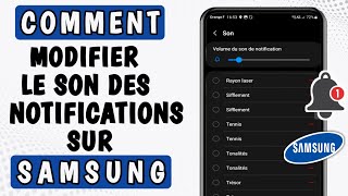 Comment changer le son des notifications sur Samsung (facile).