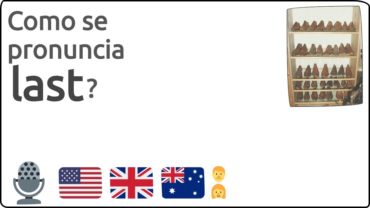 Como se pronuncia last en ingles 🇺🇸 🇬🇧 🇦🇺 YouTube