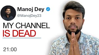 How @ManojDey Destroyed his own Channel😳