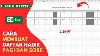 Cara Membuat Daftar Hadir Shift Pagi dan Sore Di Microsoft Excel
