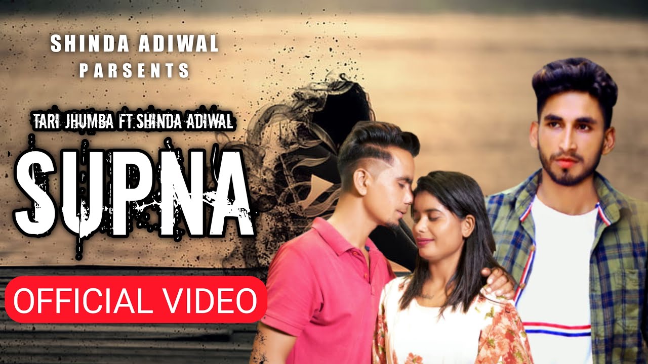 Supna (Official Video) Tari Jhumba Ft Shinda Adiwal | New Punjabi Song