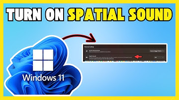 How To Turn On Spatial Sound In  Windows 11 [UPDATED]