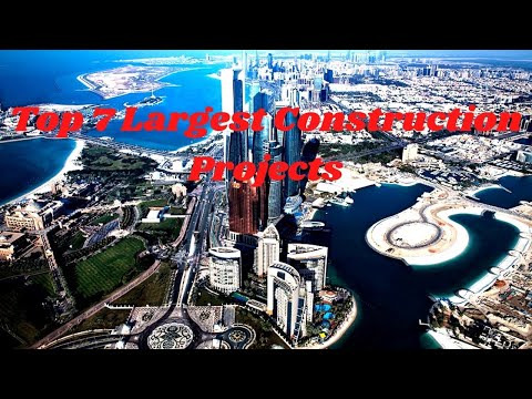 The World's Seven Biggest Construction Projects || World Largest projects Ever