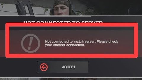 Not connected to match server. Please check your internet connection. problem solve in war After