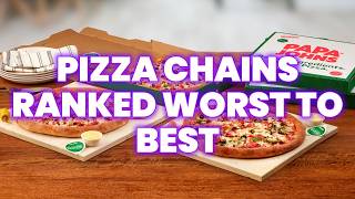 Pizza Chains RANKED Worst to Best (What You Should Actually Order)