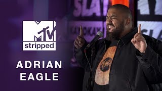 Adrian Eagle Sings His Chilling Version of A.O.K | MTV STRIPPED