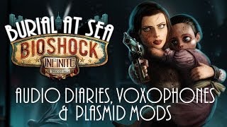 BioShock Infinite: Burial at Sea Episode 2 - Collectibles: Audio Diaries, Voxophones & Plasmid Mods