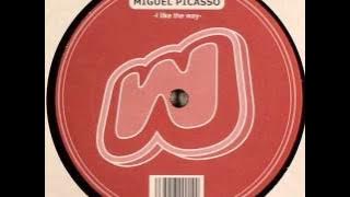 Miguel Picasso - I Like The Way (Original Picasso)