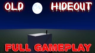Old Hideout - Full Gameplay [Roblox]