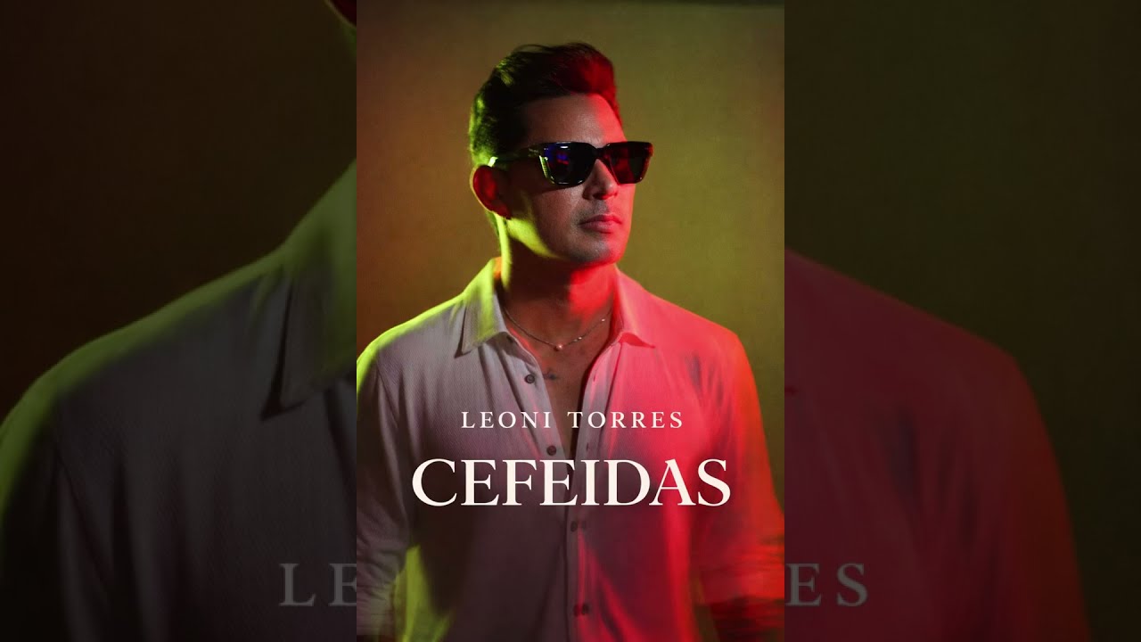 Watch Leoni Torres - Cefeidas on YouTube Watch Leoni Torres - Cefeidas on YouTube